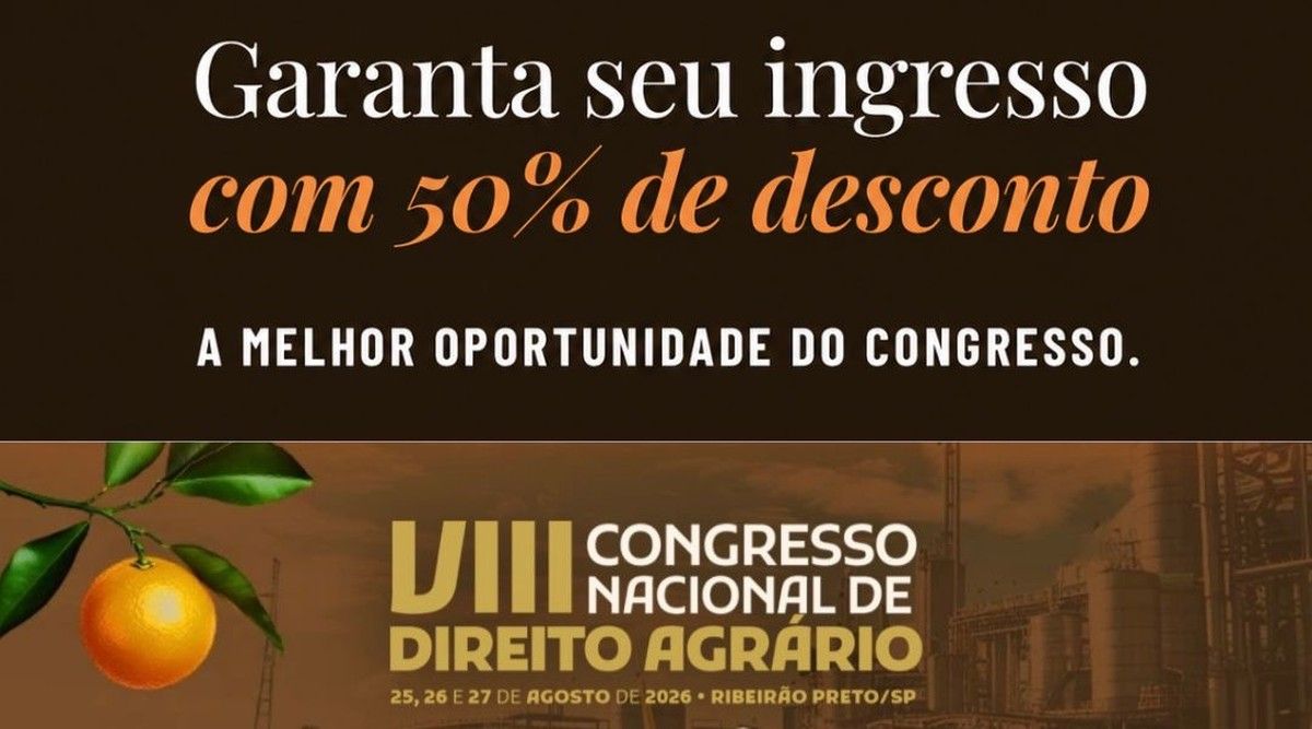 Últimas vagas do Lote 0 no VIII Congresso Nacional de Direito Agrário 
