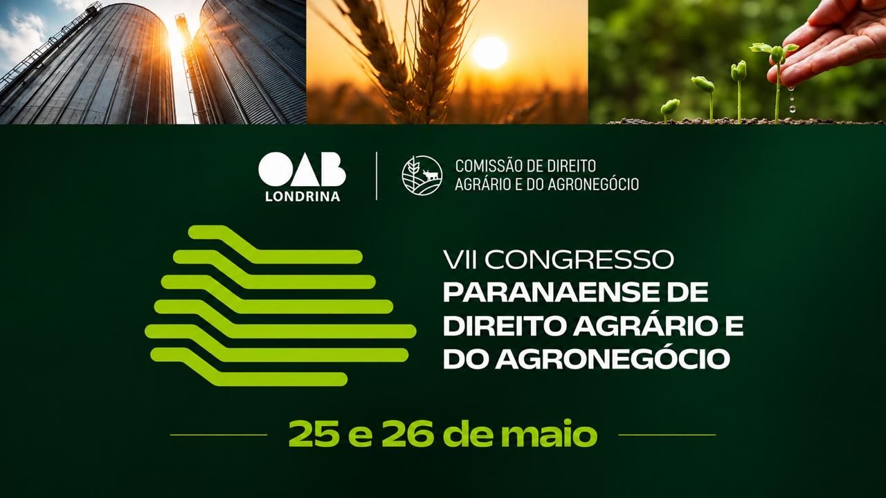 OAB Londrina realiza VII Congresso Paranaense de Direito Agrário e do Agronegócio