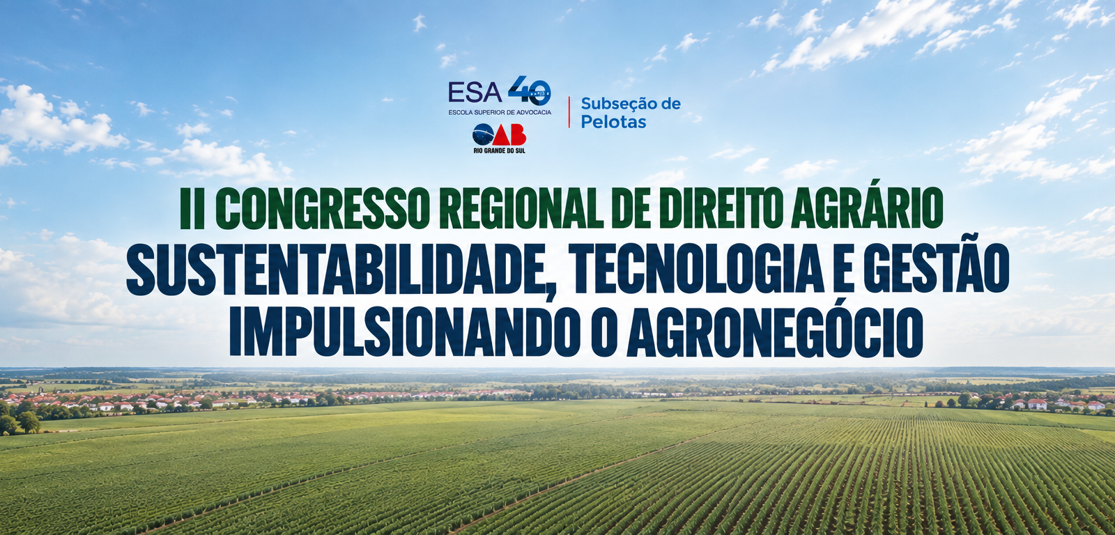 OAB Pelotas e ESA RS promovem Congresso Regional de Direito Agrário
