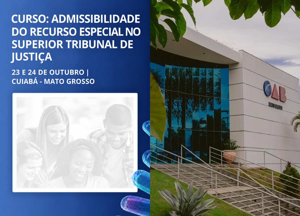 OAB de Mato Grosso promove curso sobre admissibilidade do recurso especial no STJ