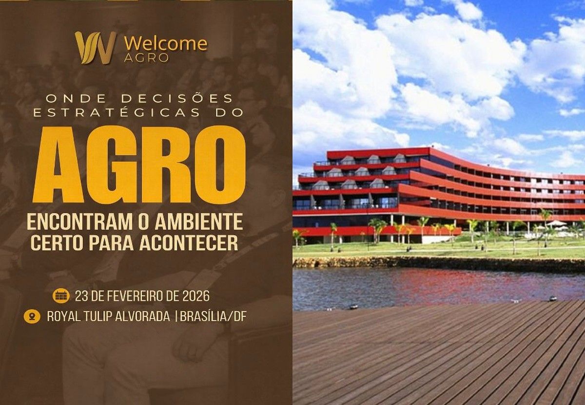 Welcome Agro 2026 reúne lideranças do agronegócio em Brasília para debater cenários e oportunidades